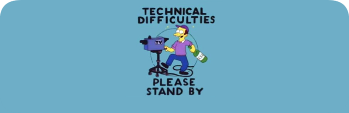 Apologies, Technical Issues!